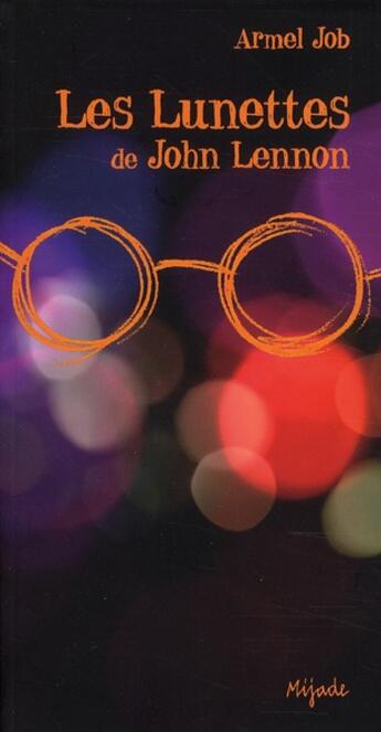 Couverture du livre « Les lunettes de John Lennon » de Armel Job aux éditions Mijade