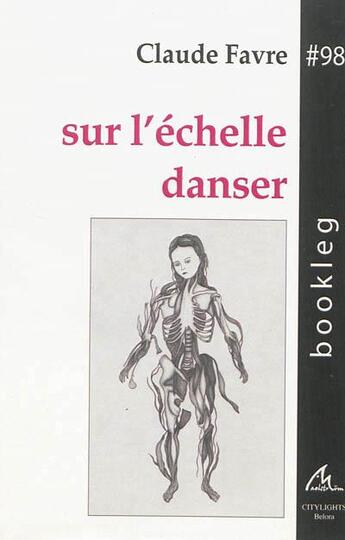 Couverture du livre « Sur L'Echelle Danser » de Claude Favre aux éditions Maelstrom