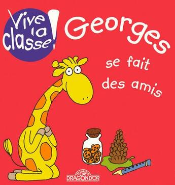 Couverture du livre « Georges se fait des amis » de Vrbova/Morgan-Jones aux éditions Les Livres Du Dragon D'or