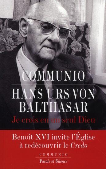 Couverture du livre « Je crois en un seul dieu » de Hans Urs Von Balthasar aux éditions Parole Et Silence