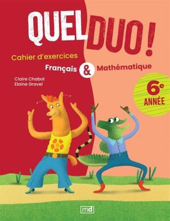 Couverture du livre « Quel duo ! 6e annee » de Claire Chabot aux éditions Marcel Didier