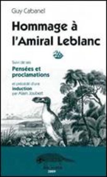 Couverture du livre « Hommage à l'amiral Leblanc » de Guy Cabanel aux éditions Ab Irato