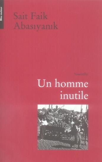 Couverture du livre « Un homme inutile » de Sait Faik Abasiyanik aux éditions Bleu Autour