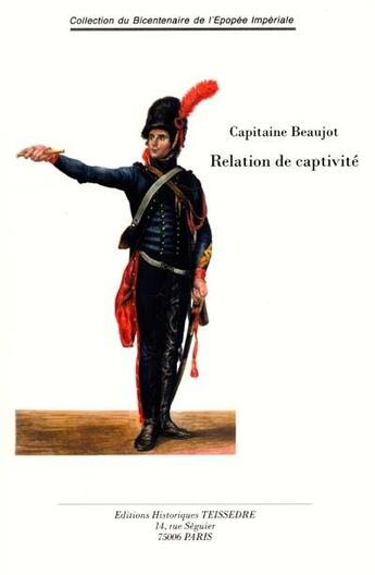 Couverture du livre « Relation de captivité » de Charles-Remi Beaujot aux éditions Editions Historiques Teissedre