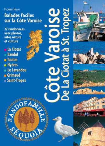 Couverture du livre « Côte varoise ; de la Ciotat à St. Tropez ; balades faciles sur la côte varoise » de F. Helmi aux éditions Sequoia