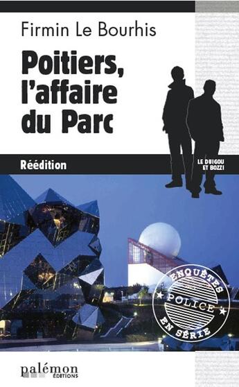 Couverture du livre « Poitiers, l'affaire du parc » de Firmin Le Bourhis aux éditions Palemon