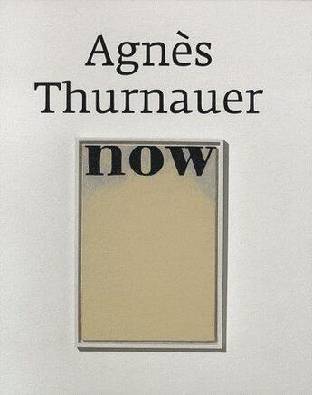 Couverture du livre « Agnès Thurnauer ; now » de  aux éditions Monografik