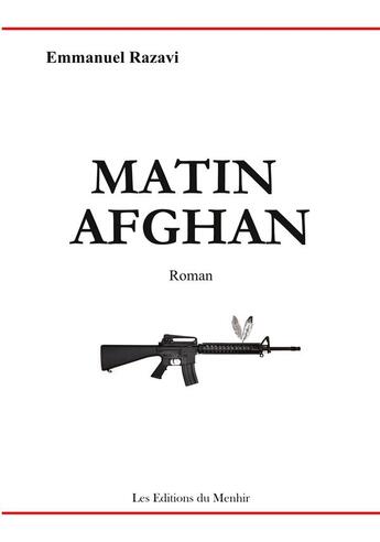 Couverture du livre « Matin afghan » de Emmanuel Razavi aux éditions Du Menhir