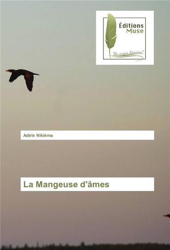 Couverture du livre « La mangeuse d'âmes » de Adele Nikiema aux éditions Muse