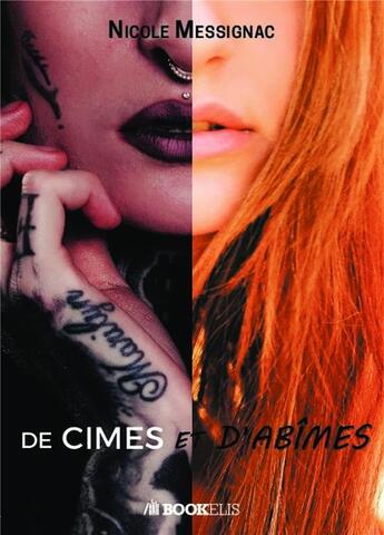 Couverture du livre « De cimes et d'abîmes » de Nicole Messignac aux éditions Bookelis