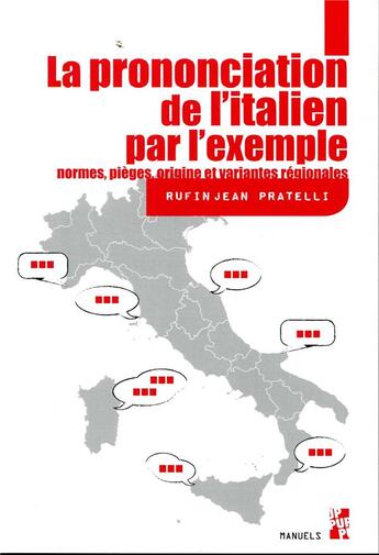 Couverture du livre « La prononciation de l'italien ; origine, normes, pièges et variantes régionales » de Rufin Jean Pratelli aux éditions Pu De Provence