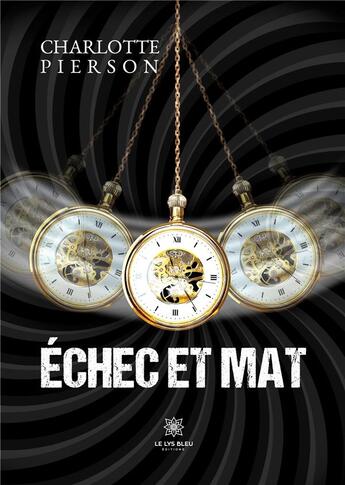 Couverture du livre « Échec et mat » de Pierson Charlotte aux éditions Le Lys Bleu