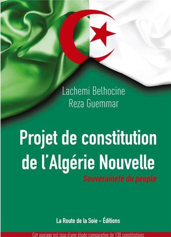 Couverture du livre « Projet de constitution de l'Algérie Nouvelle ; souveraineté du peuple » de Lachemi Belhocine et Reza Guemmar aux éditions La Route De La Soie