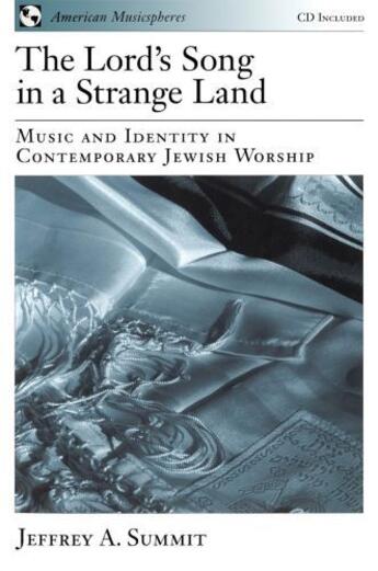 Couverture du livre « The Lord's Song in a Strange Land: Music and Identity in Contemporary » de Summit Jeffrey A aux éditions Oxford University Press Usa