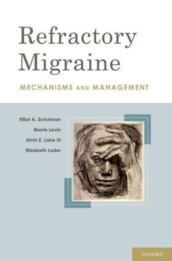 Couverture du livre « Refractory Migraine: Mechanisms and Management » de Loder Mph Md Elizabeth aux éditions Oxford University Press Usa