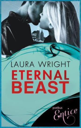 Couverture du livre « Eternal Beast » de Laura Wright aux éditions Little Brown Book Group Digital