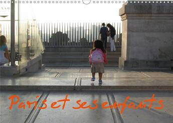 Couverture du livre « Paris et ses enfants calendrier mural 2020 din a3 horizontal - photos d enfants dans paris ca » de Capella Mp aux éditions Calvendo