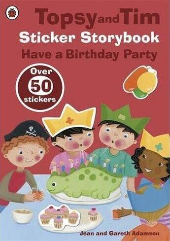 Couverture du livre « Topsy and Tim sticker storybook ; have a birthday party » de Jean Adamson et Gareth Adamson aux éditions Ladybird