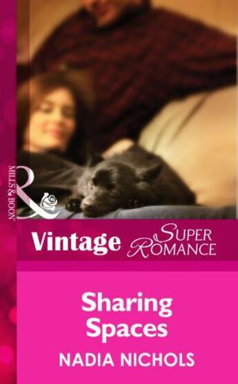 Couverture du livre « Sharing Spaces (Mills & Boon Vintage Superromance) » de Nadia Nichols aux éditions Mills & Boon Series