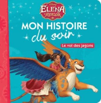 Couverture du livre « Le vol des jagons, Elena » de  aux éditions Disney Hachette