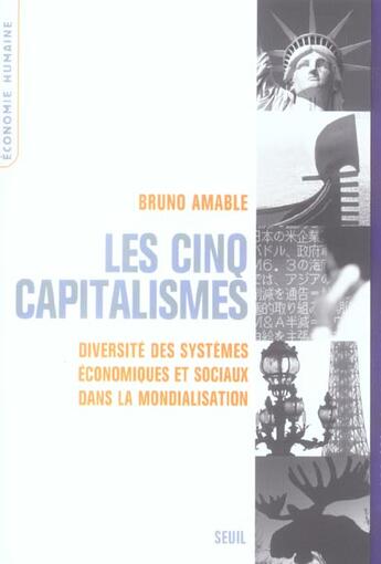 Couverture du livre « Les cinq capitalismes. diversite des systemes economiques et sociaux dans la mondialisation » de Bruno Amable aux éditions Seuil