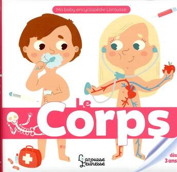 Couverture du livre « Le corps » de Anne Royer et Aurelie Vitali aux éditions Larousse