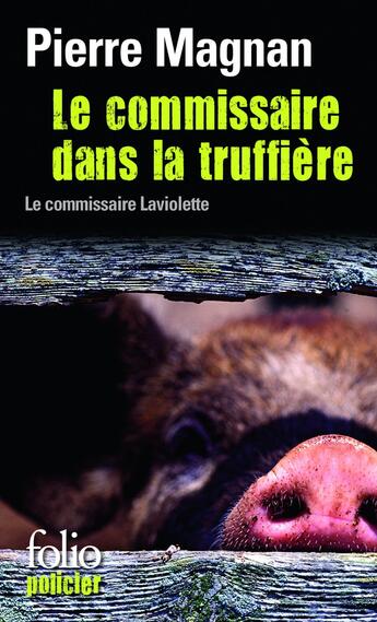 Couverture du livre « Le commissaire dans la truffière » de Pierre Magnan aux éditions Folio