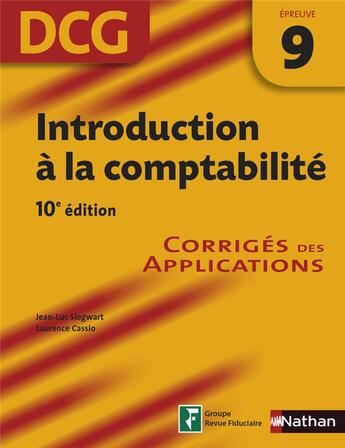 Couverture du livre « Introduction à la comptabilité ; épreuve 9 DCG ; corrigés des applications (édition 2016) » de  aux éditions Nathan