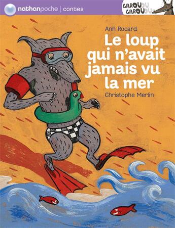 Couverture du livre « Le loup qui n'avait jamais vu la mer » de Rocard/Merlin aux éditions Nathan