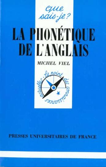 Couverture du livre « La phonetique de l'anglais qsj 1885 » de Viel M aux éditions Que Sais-je ?