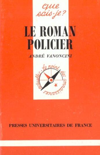 Couverture du livre « Roman policier (le) » de Vanoncini A aux éditions Que Sais-je ?