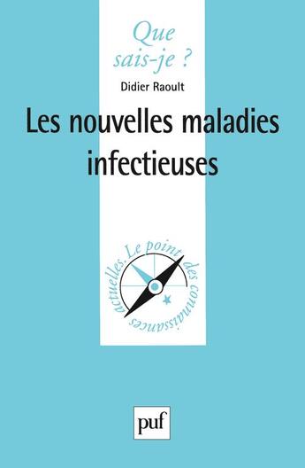 Couverture du livre « Les nouvelles maladies infectieuses » de Didier Raoult aux éditions Que Sais-je ?