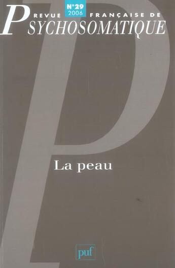 Couverture du livre « Revue françase de psychosomatique Tome 29 : la peau » de Revue Francaise De Psychosomatique aux éditions Puf