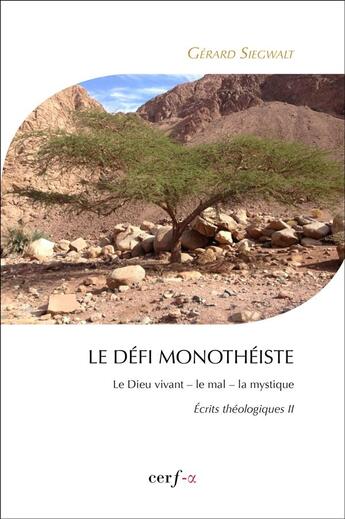 Couverture du livre « Le défi monothéiste » de Gerard Siegwalt aux éditions Cerf