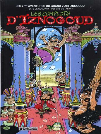 Couverture du livre « Iznogoud Tome 2 : les complots d'Iznogoud » de Jean Tabary et Rene Goscinny aux éditions Dargaud
