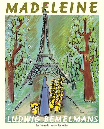 Couverture du livre « Madeleine » de Ludwig Bemelmans aux éditions Ecole Des Loisirs