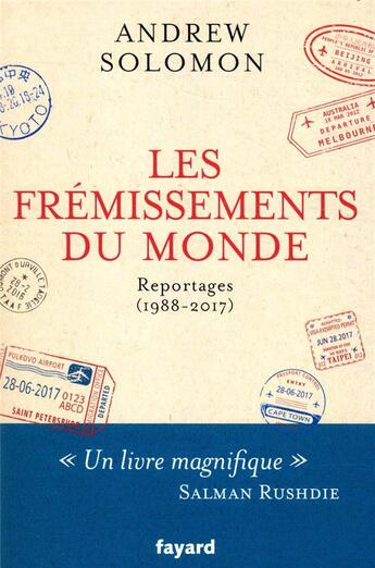 Couverture du livre « Les frémissements du monde ; reportages (1988-2017) » de Andrew Solomon aux éditions Fayard