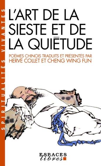 Couverture du livre « L'art de la sieste et de la quiétude » de Herve Collet et Wing Fun Cheng aux éditions Albin Michel