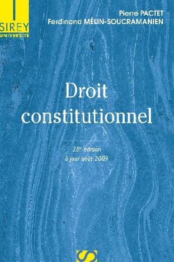 Couverture du livre « Droit constitutionnel (28e édition) » de Pierre Pactet et Ferdinand Mélin-Soucramanien aux éditions Sirey