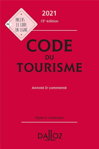 Couverture du livre « Code du tourisme, annoté et commenté (édition 2021) » de  aux éditions Dalloz