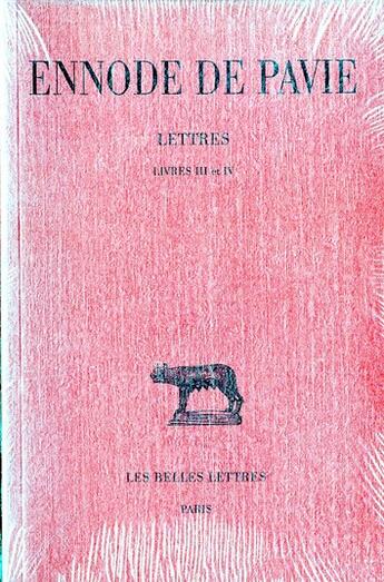 Couverture du livre « Lettres Tome 3 et Tome 4 » de Ennode De Pavie aux éditions Belles Lettres