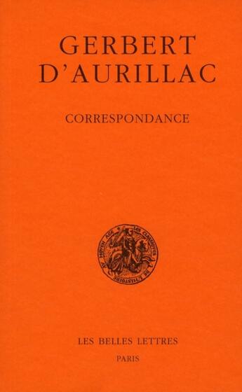 Couverture du livre « Correspondance » de Gerbert D Aurillac aux éditions Belles Lettres