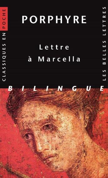 Couverture du livre « Lettre à Marcella » de Porphyre aux éditions Belles Lettres