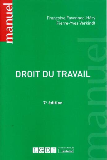 Couverture du livre « Droit du travail (7e édition) » de Pierre-Yves Verkindt et Francoise Favennec-Hery aux éditions Lgdj