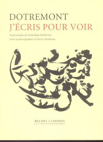 Couverture du livre « J ecris pour voir » de Christian Dotremont aux éditions Cahiers Dessines