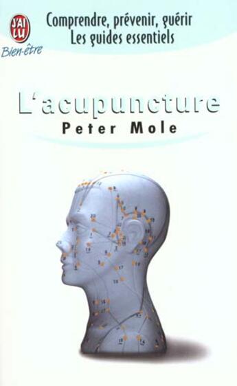 Couverture du livre « L'acupuncture » de Mole Peter aux éditions J'ai Lu