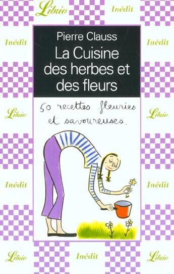 Couverture du livre « La cuisine des herbes et des fleurs » de Pierre Clauss aux éditions J'ai Lu