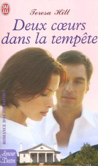 Couverture du livre « Deux coeurs dans la tempete » de Teresa Hill aux éditions J'ai Lu