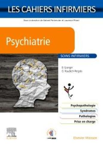 Couverture du livre « Les cahiers infirmiers : psychiatrie ; soins infirmiers » de Bernard Granger et Oleg Rouditch-Pergola aux éditions Elsevier-masson