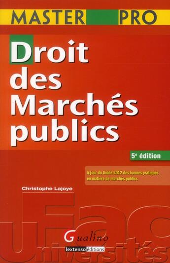 Couverture du livre « Droit des marchés publics (5e édition) » de Christophe Lajoye aux éditions Gualino